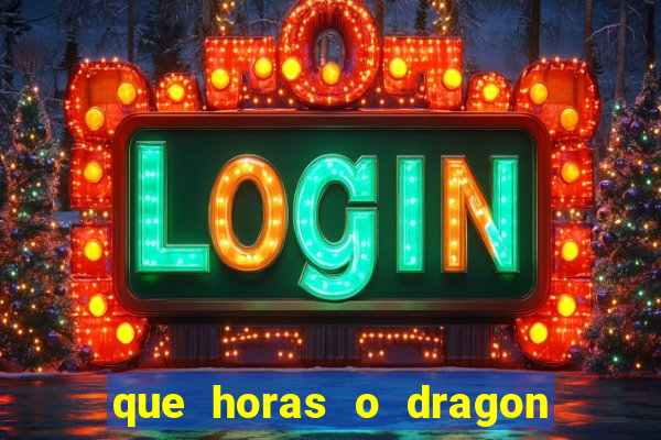 que horas o dragon fortune paga